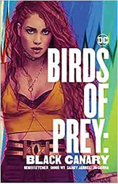 Birds of Prey Black Canary: Black Canary